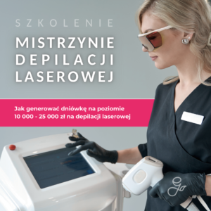 SZKOLENIE MISTRZYNIE DEPILACJI LASEROWEJ